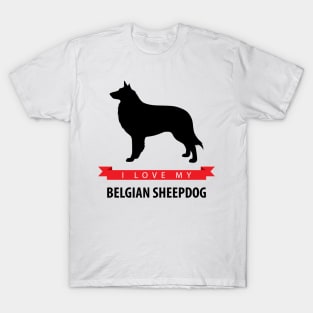 I Love My Belgian Sheepdog T-Shirt